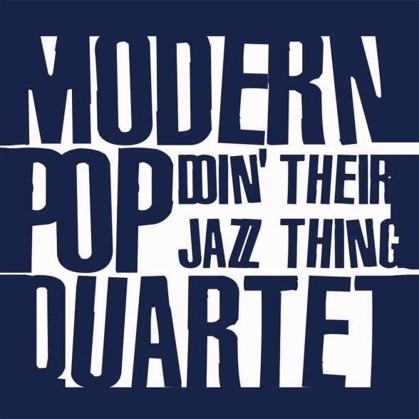 MODERN POP QUARTET - DOIN- THEIR JAZZ THING 1CD