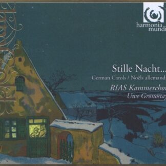 RIAS KAMMERCHOR, GRONOSTAY - V/C: STILLE NACHT, GERMAN CAROLS 1CD