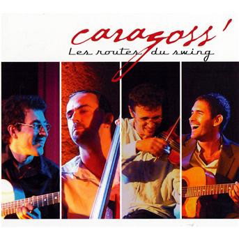 CARAGOSS - LES ROUTES DU SWING 1CD