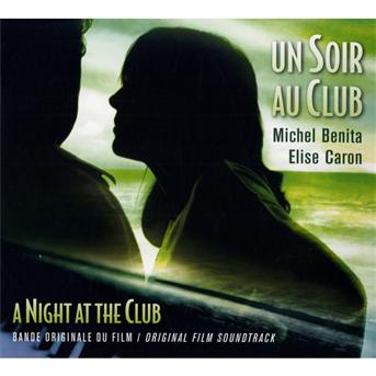 MICHEL BENITA, ELISE CARON - SOIR AU CLUB 1CD