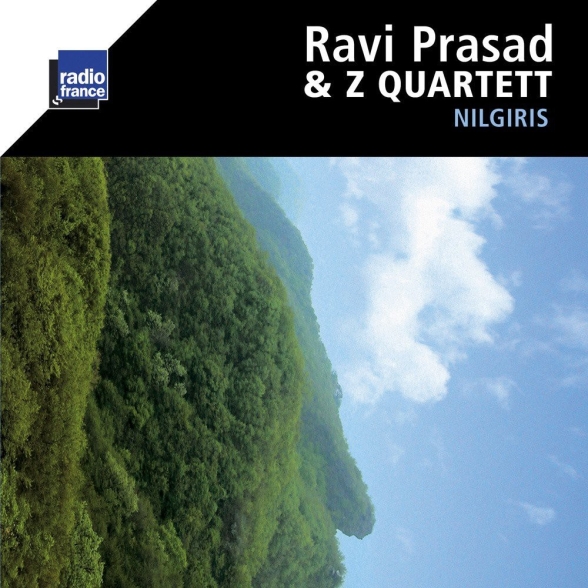 RAVI PRASAD, Z QUARTETT - NILGIRIS 1CD