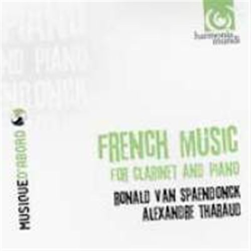 SPAENDONCK, THARUAD - V/C: FRENCH MUSIC FOR CLARINET AND PIANO 1CD