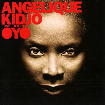 ANGELIQUE KIDJO - OYÖ 1CD