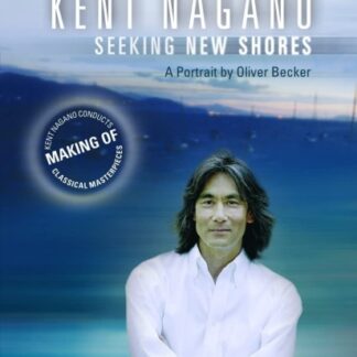 KENT NAGANO - KENT NAGANO: SEEKING NEW SHORES 1DVD