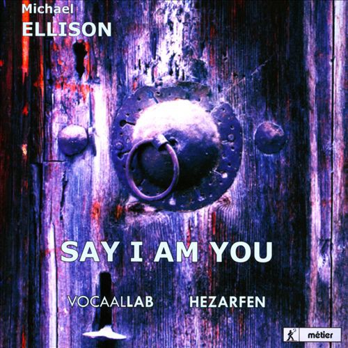 HEZARFEN ENSEMBLE, VOCAALLAB - ELLISON: SAY I AM YOU 1CD