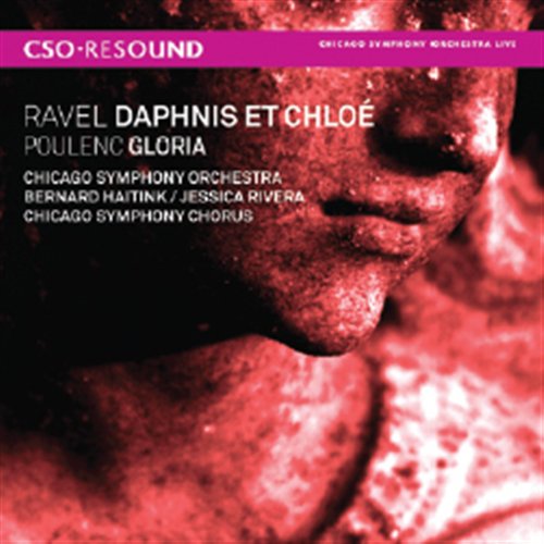 CHICAGO SYM. ORCH., HAITINK - RAVEL, POULENC: DAPHNIS ET CHLOE, GLORIA 1CD