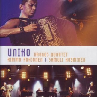 KRONOS QUARTET, KIMMO POHJONEN - UNICO 1DVD