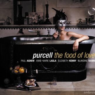 AGNEW, LASLA, KENNY, RANNOU - PURCELL: THE FOOD OF LOVE 1CD