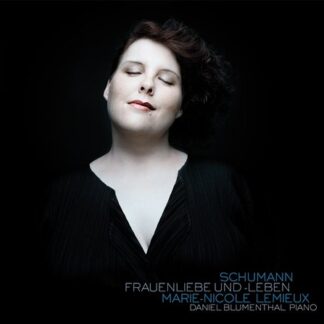 MARIE NICOLE LEMIEUX, DAVID BL - SCHUMANN: FRAUENLIEBE UND -LEBEN 1CD