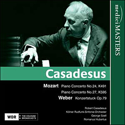 CASADESUS, KÖLNER RUNDFUNK-SIN - MOZART, WEBER: PIANO CON. NOS.24, 27, KONZERTSTÜCK 1CD