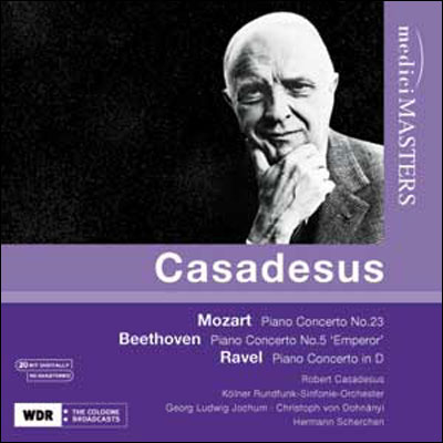 CASADESUS, KÖLNER RUNDFUNK-SIN - BEETHOVEN, MOZART, RAVEL: PIANO CON. NO.5, PIANO C 1CD