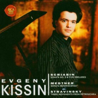 EVGENY KISSIN - SCRIABIN MEDTNER STRAVINSKY 1CD