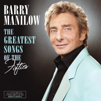BARRY MANILOW - THE GREATEST SONGS OF THE FIFT 1CD