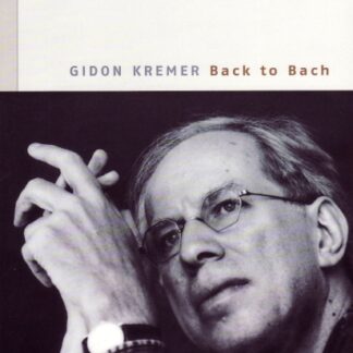 KREMER - BACH: GIDON KREMER: BACK TO BACH 1DVD