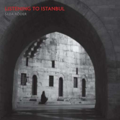 SEDA RÖDER - LISTENING TO ISTANBUL 1CD