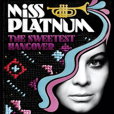 MISS PLATNUM - THE SWEETEST HANGOVER 1CD
