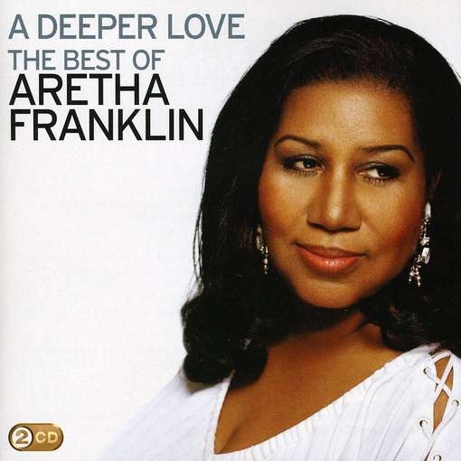 ARETHA FRANKLIN - A DEEPER LOVE THE BEST OF 1CD