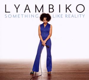 LYAMBIKO - SOMETHING LIKE REALITY 1CD