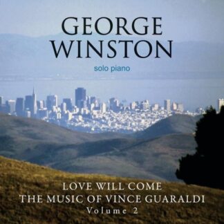 GEORGE WINSTON - LOVE WILL COME THE MUSIC OF VINCE GUARALDI 1CD