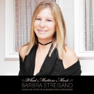 BARBRA STREISAND - WHAT MATTERS MOST BARBRA STREISAND SINGS 1CD