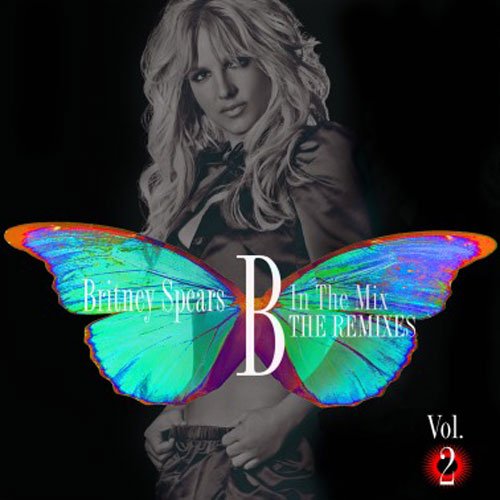 BRITNEY SPEARS - - IN THE MIX: THE REMIXES 1CD