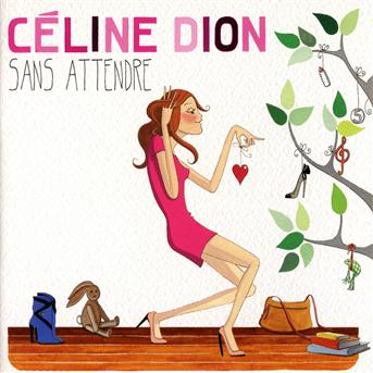 CELINE DION - SANS ATTENDRE 1CD