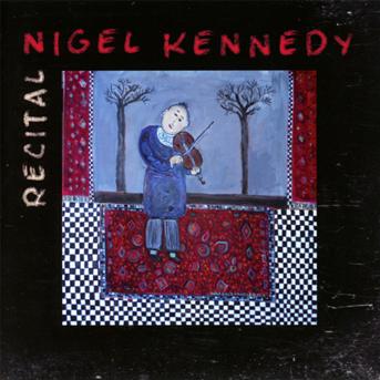 NIGEL KENNEDY - RECITAL 1CD
