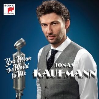 JONAS KAUFMANN - YOU MEAN THE WORLD TO ME 1CD