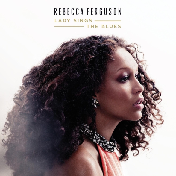 REBECCA FERGUSON - LADY SINGS THE BLUES 1CD
