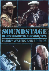 MUDDY WATERS AND FRIENDS - SOUNDSTAGE: BLUES SUMMIT CHICAGO, 1974 1DVD