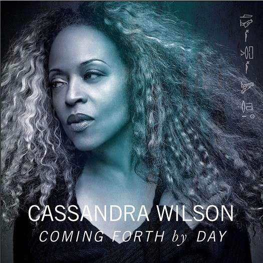 CASSANDRA WILSON - COMING FORTH BY DAY 1CD
