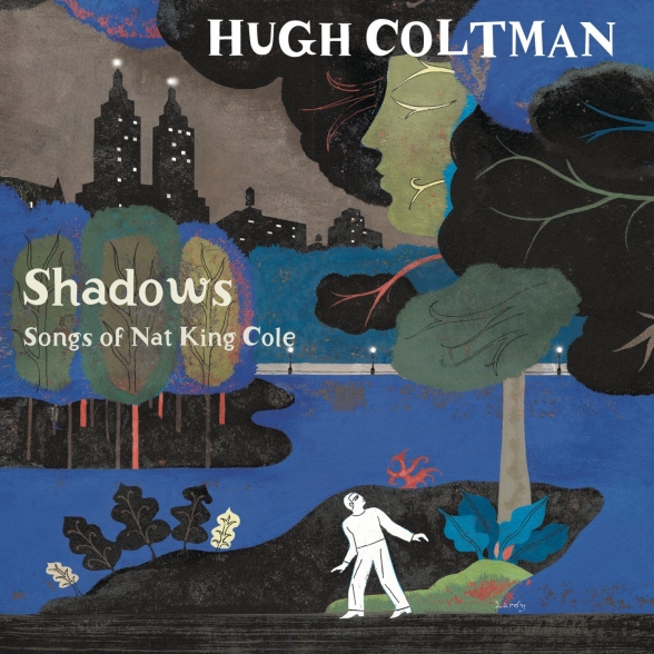 HUGH COLTMAN - SHADOWS - SONGS OF NAT KING COLE 1CD