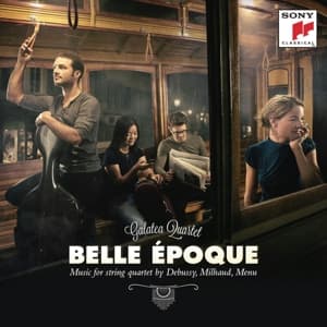 GALATEA QUARTET - BELLE EPOQUE - FRENCH WORKS FOR STRING QUARTET 1CD