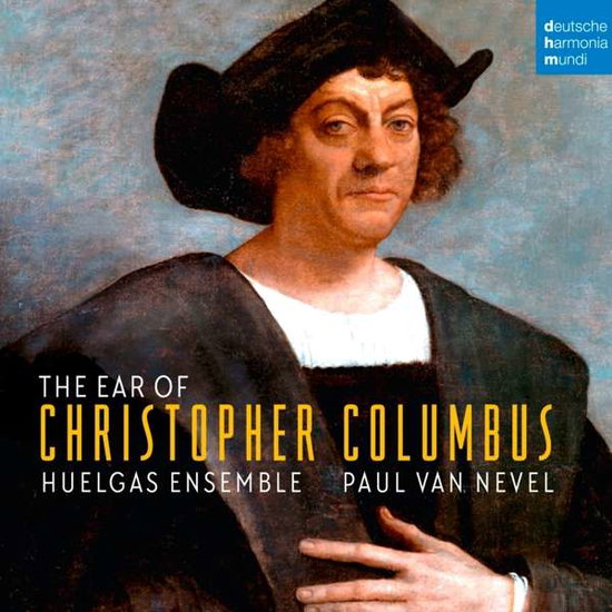 HUELGAS ENSEMBLE - THE EAR OF CHRISTOPHER COLUMBUS 1CD