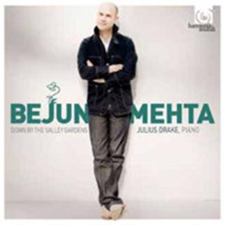 BEJUN MEHTA, JULIUS DRAKE - V/C: DOWN BY THE SALLEY GARDENS, 19TH AND 20TH CEN 1CD