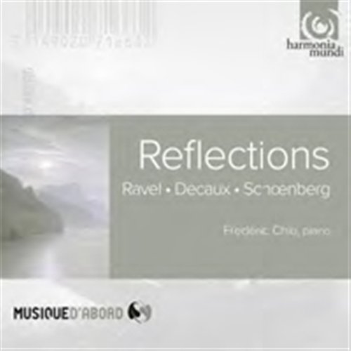 CHIU - RAVEL, DECAUX, SCHOENBERG: REFLECTIONS 1CD