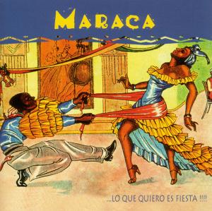 MARACA - ...LO QUE QUIERO ES FIESTA !!! 1CD