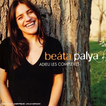 BEATA PALYA - ADIEU LES COMPLEXE 1CD
