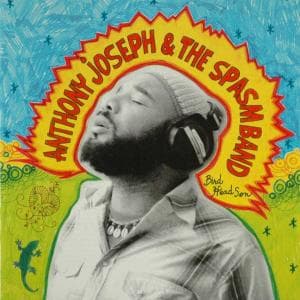 ANTHONY JOSEPH & THE SPASMBAND - BIRD HEAD SON 1CD