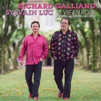 RICHARD GALLIANO & SYLVIAN LUC - LA VIE EN ROSE 1CD