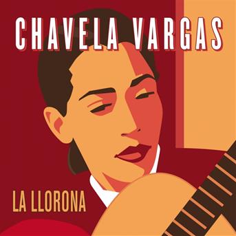 CHAVELA VARGAS - LA LLORONA 1CD