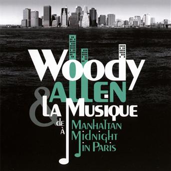 V/A - WOODY ALLEN & LA MUSIQUE : DE MANHATTAN, MIDNIGHT IN PARIS 2CD