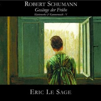 LE SAGE - SCHUMANN: GESAENGE DER FRÜHE (KLAVIERWERKE, KAMMER 2CD