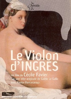 CECILE FAVIER - V/C: LE VIOLON D-INGRES 1DVD