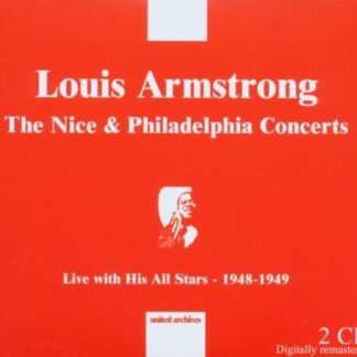 LOUIS ARMSTRONG - THE NICE & PHILADELPHIA CONCERTS (1948) 2CD