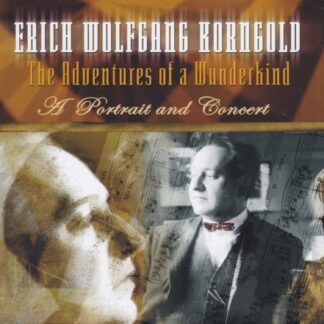 VON OTTER, KAVAKOS, VIERSIN, F - KORNGOLD: THE ADVENTURES OF A WUNDERKIND 1DVD
