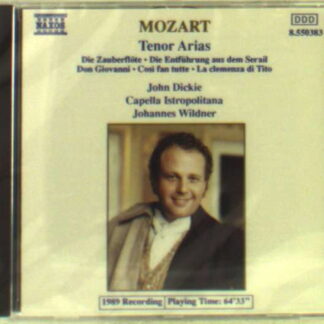 JOHN DICKIE, CAPELLA ISTROPOLI - MOZART: TENOR ARIAS 1CD