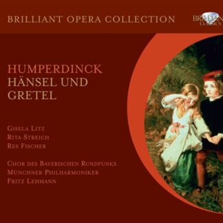 LITZ, STREICH, FISCHER, SCHECH - HUMPERDINCK: HANSEL UND GRETEL 2CD
