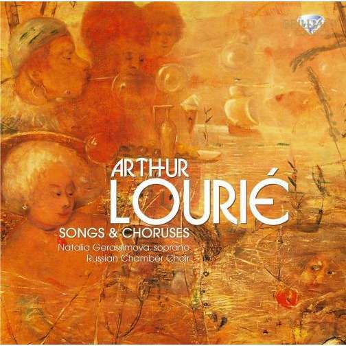 GERASSIMOVA, RUSSIAN CHAMBER C - LOURIE: SONGS AND CHORUSES 1CD