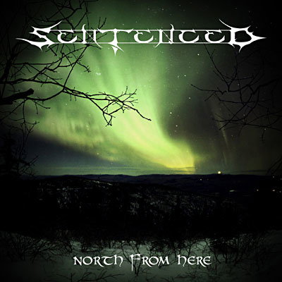 SENTENCED - NORTH FROM HERE (RE-ISSUE + BONUS) 2CD